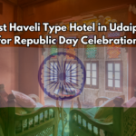 Best Haveli Type Hotel in Udaipur for Republic Day Celebration